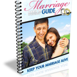 Marriage Help Guide – Keep Your Marriage Alive